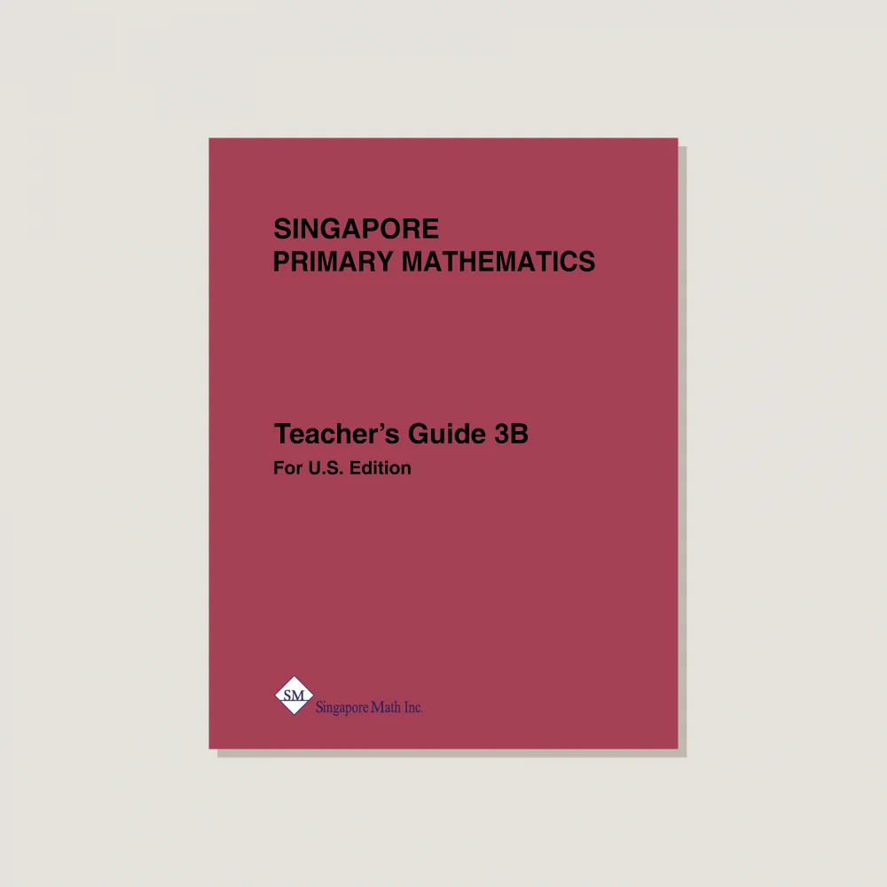 Primary Mathematics U.S. Edition Teacher's Guide 3B